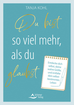 Du bist so viel mehr, als du glaubst von Kohl,  Tanja