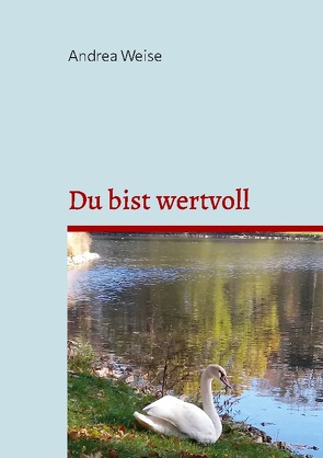 Du bist wertvoll von Weise,  Andrea