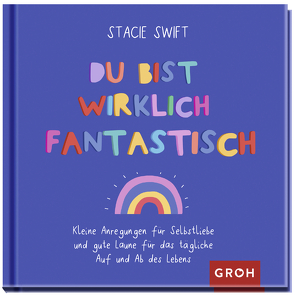 Du bist wirklich fantastisch von Kreitlow,  Vanessa, Swift,  Stacie