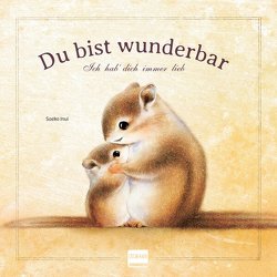 Du bist wunderbar – Ich hab dich immer lieb von Inui,  Saeko