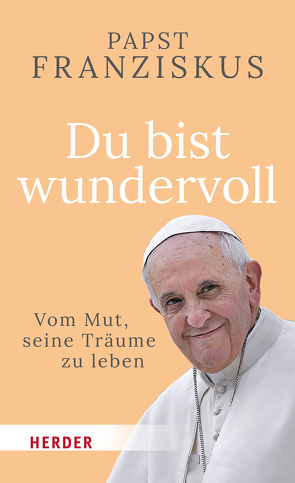 Du bist wundervoll von Franziskus (Papst), Stein,  Gabriele