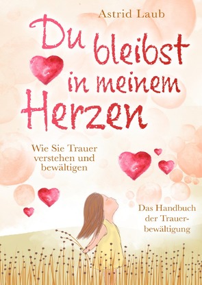 Du bleibst in meinem Herzen: von Laub,  Astrid
