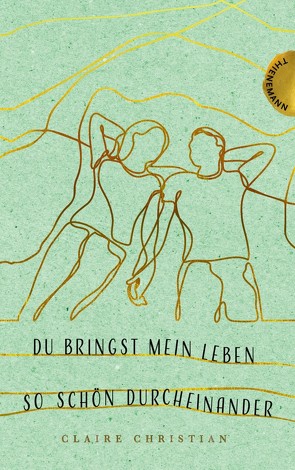 Du bringst mein Leben so schön durcheinander von Christian,  Claire, Obrecht,  Bettina