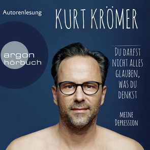 Du darfst nicht alles glauben, was du denkst von Krömer,  Kurt