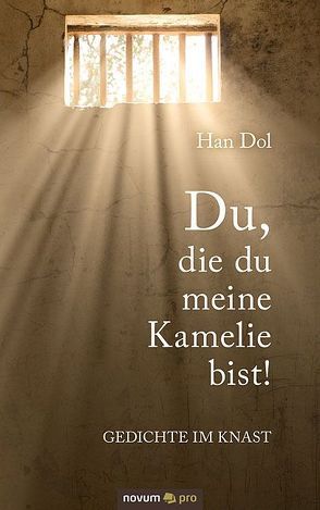 Du, die du meine Kamelie bist! von Dol,  Han