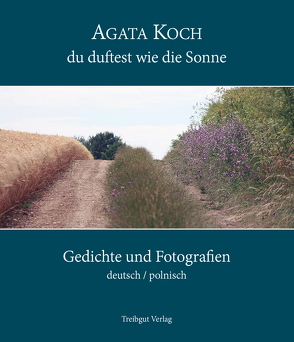 Du duftest wie die Sonne von Koch,  Agata