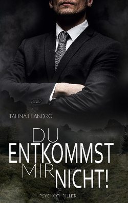 Du entkommst mir nicht! von Leandro,  Talina