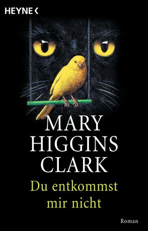 Du entkommst mir nicht von Dufner,  Karin, Higgins Clark,  Mary