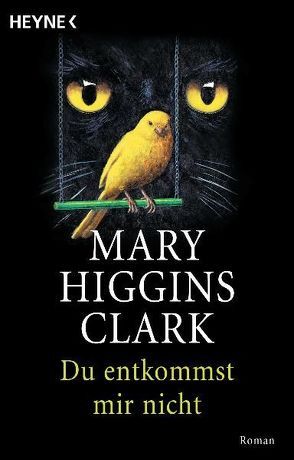 Du entkommst mir nicht von Dufner,  Karin, Higgins Clark,  Mary