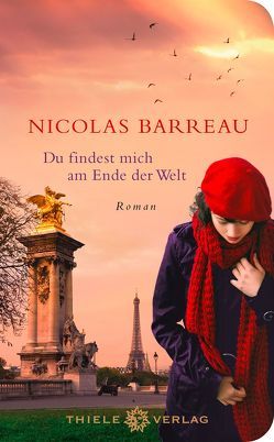 Du findest mich am Ende der Welt von Barreau,  Nicolas, Scherrer,  Sophie