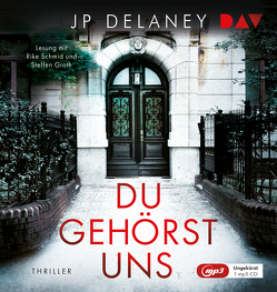 Du gehörst uns von Delaney,  JP, Groth,  Steffen, Schmid,  Rike, Schmidt,  Sibylle