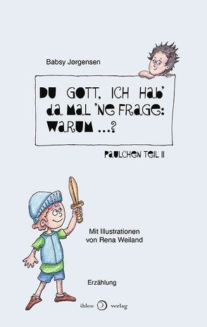 Du, Gott, ich hab’ da mal ’ne Frage: Warum? von Jørgensen,  Babsy, Weiland,  Rena