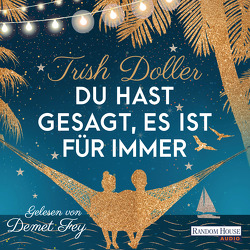 Du hast gesagt, es ist für immer von Doller,  Trish, Fey,  Demet, Rebernik-Heidegger,  Sonja