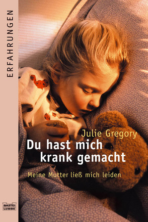 Du hast mich krank gemacht von Gregory,  Julie