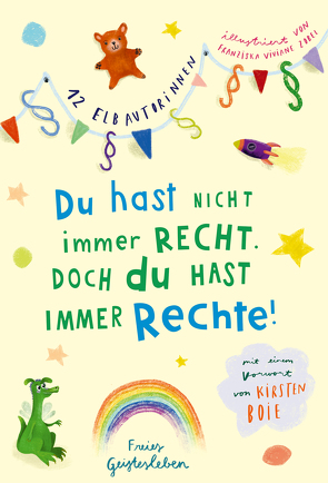 Du hast nicht immer recht. Doch du hast immer Rechte! von 12 Elbautorinnen, Boie,  Kirsten, Zobel,  Franziska Viviane