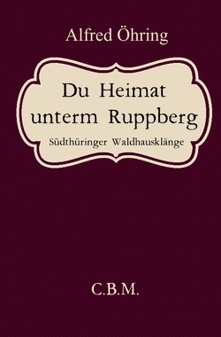 Du Heimat unterm Ruppberg von Bader,  Christoph