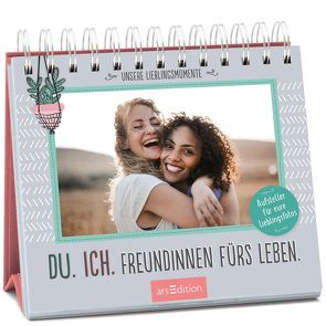 Du. Ich. Freundinnen fürs Leben.