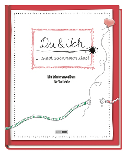 Du & Ich … sind zusammen Eins! Ein Erinnerungsalbum für Verliebte von Panini, Reichert,  Katja