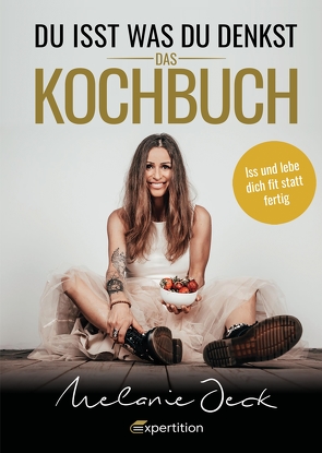 Du isst, was du denkst – Das Kochbuch von Jeck,  Melanie