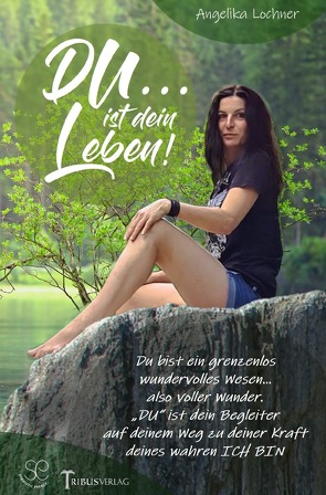 DU – Ist dein Leben von Lochner,  Angelika, Verlag,  Tribus