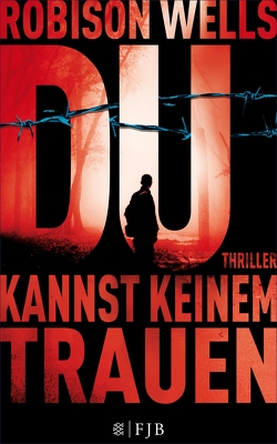 Du kannst keinem trauen – Band 1 von Jakubeit,  Alice, Wells,  Robison