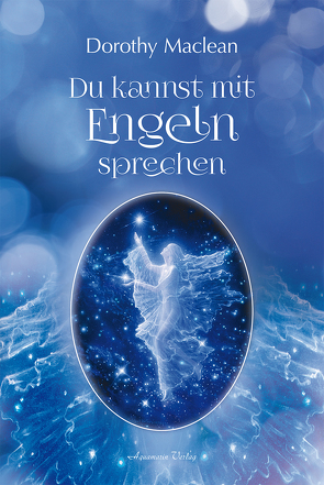 Du kannst mit Engeln sprechen von Maclean,  Dorothy