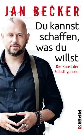 Du kannst schaffen, was du willst von Becker,  Jan