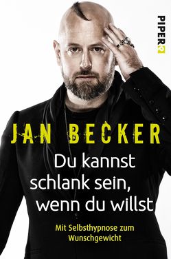 Du kannst schlank sein, wenn du willst von Becker,  Jan, Bongertz,  Christiane Stella