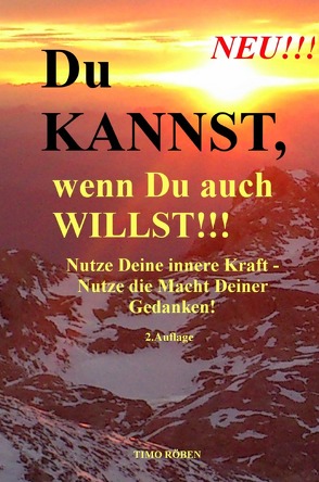 Du KANNST,wenn Du auch WILLST!!! von Röben,  Timo