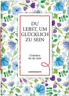 Du lebst, um glücklich zu sein von Gerr,  Hans E