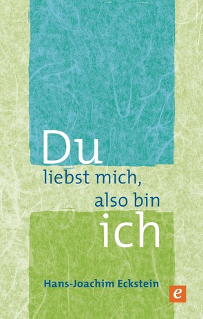 Du liebst mich, also bin ich von Eckstein,  Hans-Joachim