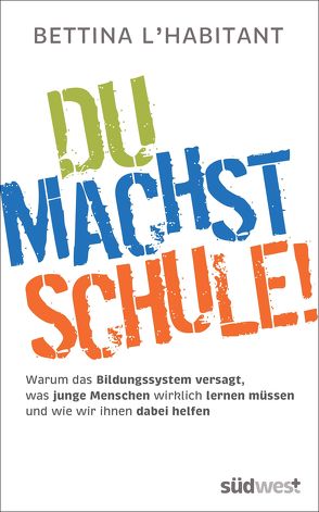 Du machst Schule! von L'habitant,  Bettina