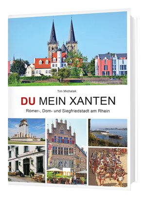 Du mein Xanten von Michalak,  Tim