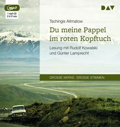 Du meine Pappel im roten Kopftuch von Aitmatow,  Tschingis, Elperin,  Juri, Kowalski,  Rudolf, Lamprecht,  Günter