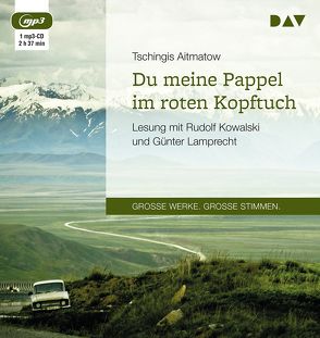 Du meine Pappel im roten Kopftuch von Aitmatow,  Tschingis, Elperin,  Juri, Kowalski,  Rudolf, Lamprecht,  Günter