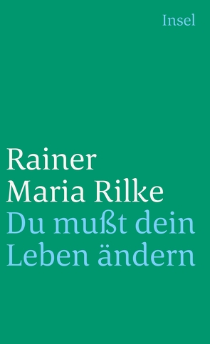 Du mußt Dein Leben ändern von Baer,  Ulrich, Rilke,  Rainer Maria