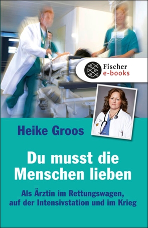 Du musst die Menschen lieben von Groos,  Heike