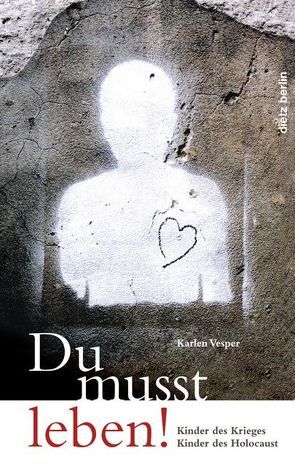 „Du musst leben!“ von Vesper,  Karlen