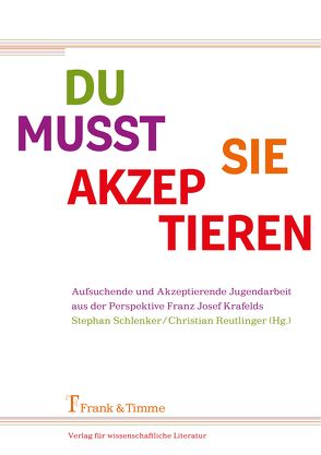 Du musst sie akzeptieren von Reutlinger,  Christian, Schlenker,  Stephan