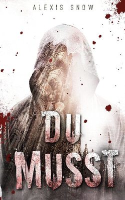 Du Musst von Snow,  Alexis