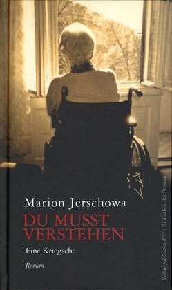 Du musst verstehen. Eine Kriegsehe von Jerschowa,  Marion