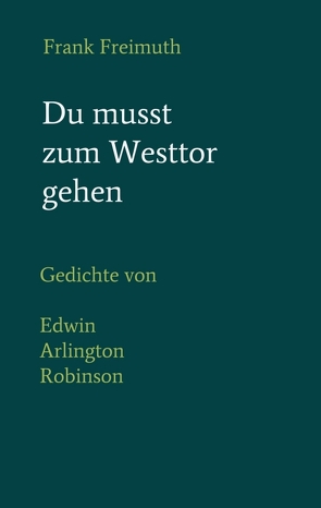 Du musst zum Westtor gehen von Freimuth,  Frank