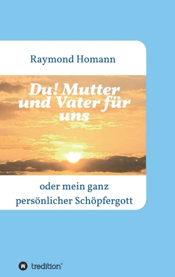 Du! Mutter und Vater für uns von Homann,  Raymond