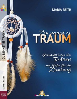 Du nennst es Traum von Books,  GreatLife., Reith,  Maria