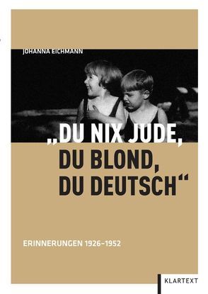 „Du nix Jude, du blond, du deutsch“ von Eichmann,  Johanna