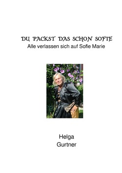 Du packst das schon Sofie von Gurtner,  Helga