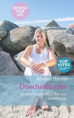 Du schaffst alles von Harms,  Kirsten