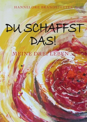 DU SCHAFFST DAS von Brandstetter,  Hannelore