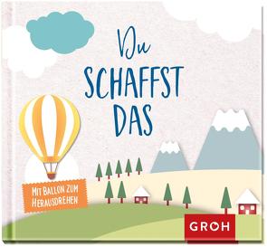 Du schaffst das von Groh Verlag