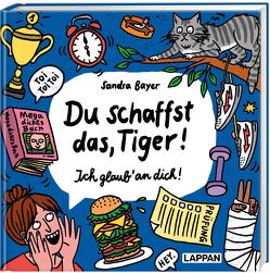 Du schaffst das, Tiger! Ich glaub‘ an dich! von Bayer,  Sandra